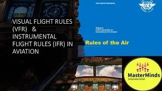 What is VFR -Visual Flight Rules & IFR- Instrumental Flight Rules