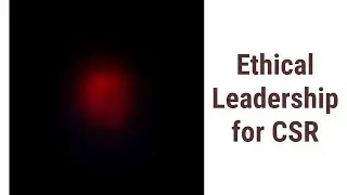 Ethical Leadership: Pioneering CSR in the Business World