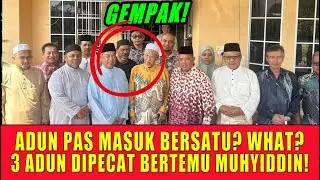 ADUN PAS MASUK BERSATU? WHAT? 3 ADUN DIPECAT BERTEMU MUHYIDDIN!