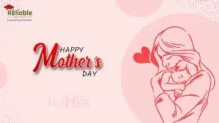 Happy Mother's Day | Reliable Institute