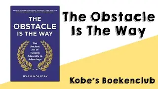 The Obstacle is the Way - Kobe's Boekenclub