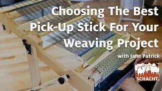 Choosing The Best Pick-Up Stick For Your Weaving Project