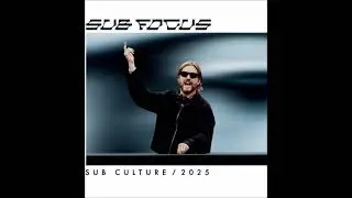 Sub Focus - Sub Culture 2025