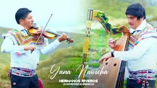Hermanos Riveros🎤Yana Ñawicha🎤PRIMICIA - Los Sentimentales de Huancavelica