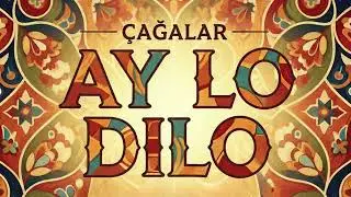 AY LO DILO - &Ccedil;AĞALAR
