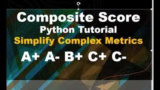 Python Composite Score: Simplify Complex Metrics
