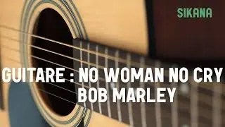 Apprendre à jouer No Woman No Cry de Bob Marley à la guitare