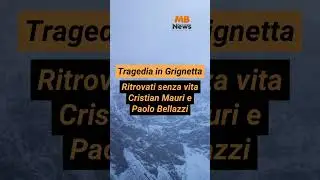 Tragedia in Grignetta: ritrovati senza vita Cristian Mauri e Paolo Bellazzi #mbnews #brianza