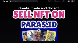 КАК ПРОДАТЬ NFT-АРТ-ПРОДУКТЫ НА PARAS.ID