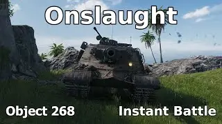 World of Tanks Onslaught - Instant Battle in Oyster Bay || Object 268