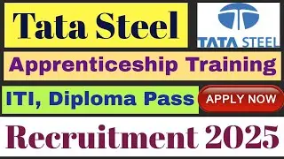 TATA Steel Apprentice 2025. Tata Steel Recruitment 2025 Out for ITI & Diploma Apprentice Posts