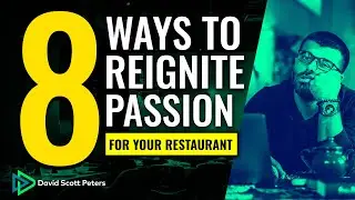 8 Ways to Reignite Passion for Your Restaurant Business