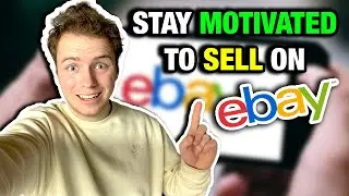 How To Stay Motivated And Make Time As An Ebay Seller!