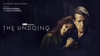 The Undoing Official Soundtrack | Elena Alves - Evgueni & Sacha Galperine | WaterTower