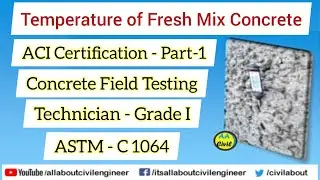 Temperature of Concrete | American Concrete Institute ACI | Part 1 | All About Civil Engineer