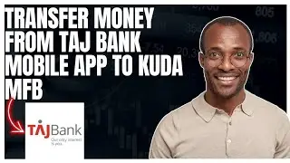 How to transfer money from TAJBank mobile app to Kuda mfb