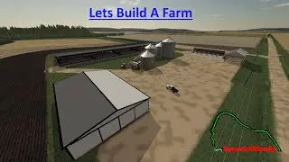 FS19 | Building A Farm Flint Hills