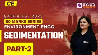 Sedimentation in Hindi | Environmental Engineering | GATE & UPSC ESE (IES) Civil (CE) 2023 Exam |P-2
