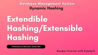Extendible Hashing/Extensible Hashing | Dynamic Hashing | DBMS