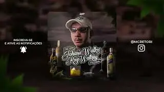 Mc Retori - Johnnie Walker/Keep Walking (Prod. Aguillera)