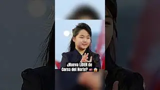 &iquest;Corea del Norte tiene NUEVA L&Iacute;DER?😱👑