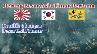 Sejarah Perang Imjin | Perang Besar Asia Timur Pertama