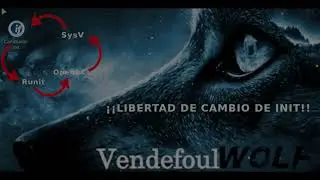 Cambiar de Init f&aacute;cil, en Vendefoul Wolf Linux es posible. Y podr&aacute;s usar Runit, OpenRC o SysV.