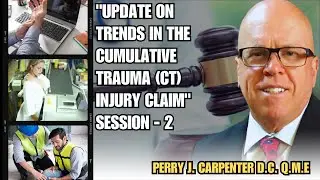 Update on Trends in CT Claims - Session 2 Perry J. Carpenter DC QME, www.ezcontinuingeducation.org