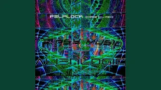 Alienlogic-Felplock (Original Mix)