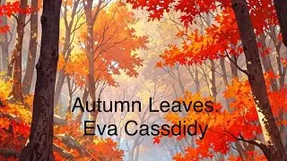 Autumn Leaves Eva Cassidy 