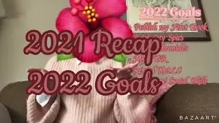 2021 Rewind & 2022 Goals