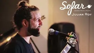Julian Roy - Ain't No Other Way | Sofar San Francisco