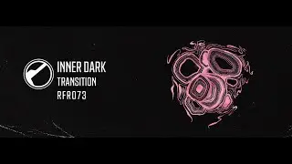 Inner Dark - Transition (Original Mix) [Techno Peak Time / Driving]