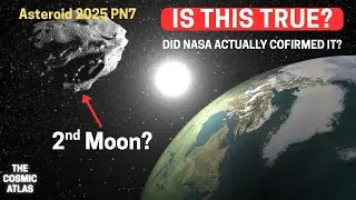 Есть ли у Земли две луны? Не совсем. Что нужно знать об астероиде 2025 PN7
