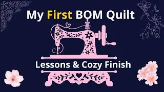 What I Learned from My First Block of the Month Quilt | A Cozy 2025 Sewing Journey