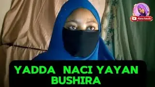 YADDA YAYAN BUSHIRA YA FARA CINA A ZAURE #cina #hausa 