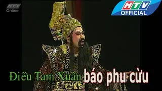 HTV Cải lương | Điều tam xuân báo phu cừu |  Lấy tình thương xóa bỏ hận thù