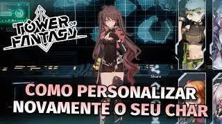 PERSONALIZAR SEU PERSONAGEM DE NOVO TOWER OF FANTASY