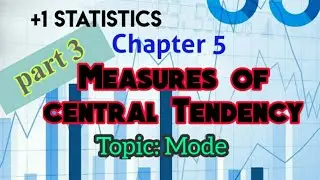 MODE| chapter 5 Measures of central Tendency| +1 Statistics| part 3