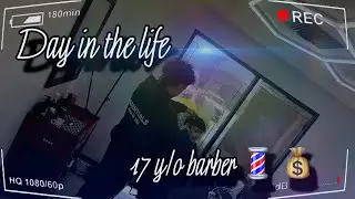 Day In The Life Of A 17 Y/O Barber!!💈 [*15 Cuts In A Day‼️]