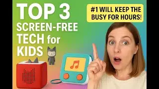 Top 3 Screen-Free Tech for Kids | Healthier Alternatives to Reduce Screen Time