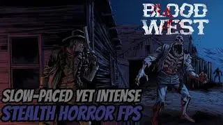 A Slow-paced Yet Intense Western Stealth Horror FPS | Blood West - Part 1
