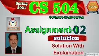 CS504 Assignment 2 Solution Spring 2021 || CS504 Assignment 02 Correct Solution 2021