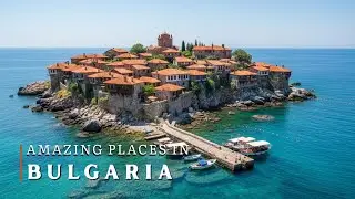 Bulgaria: Discover Timeless Villages, Mountains & Ancient Civilizations | 4K