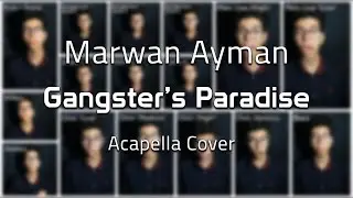 Gangster's Paradise | Acapella Cover/Breakdown by Marwan Ayman
