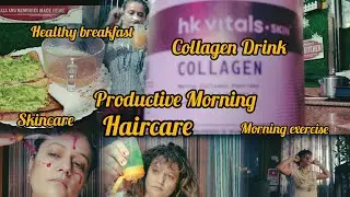 My Realistic Morning Routine ✨️Exercise, Hair & Skin Care, Collagen Drink + Healthy Breakfast🌻🥑#vlog