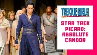 Star Trek Picard - Absolute Candor Live Chat