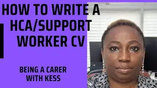 HOW TO WRITE A HCA/SUPPORT WORKER CV.