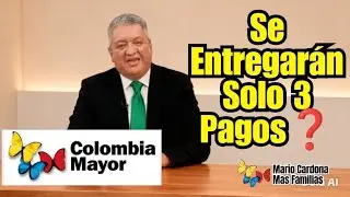 Colombia Mayor, Preguntan Nuestros Adultos Mayores Si solamente se entregar&aacute;n 3 Pagos en el 2026 ❓