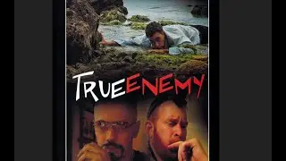 True Enemy (full video + extra credits)